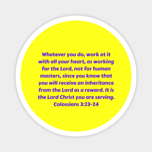 Bible Verse Colossians 3:23-24 Magnet